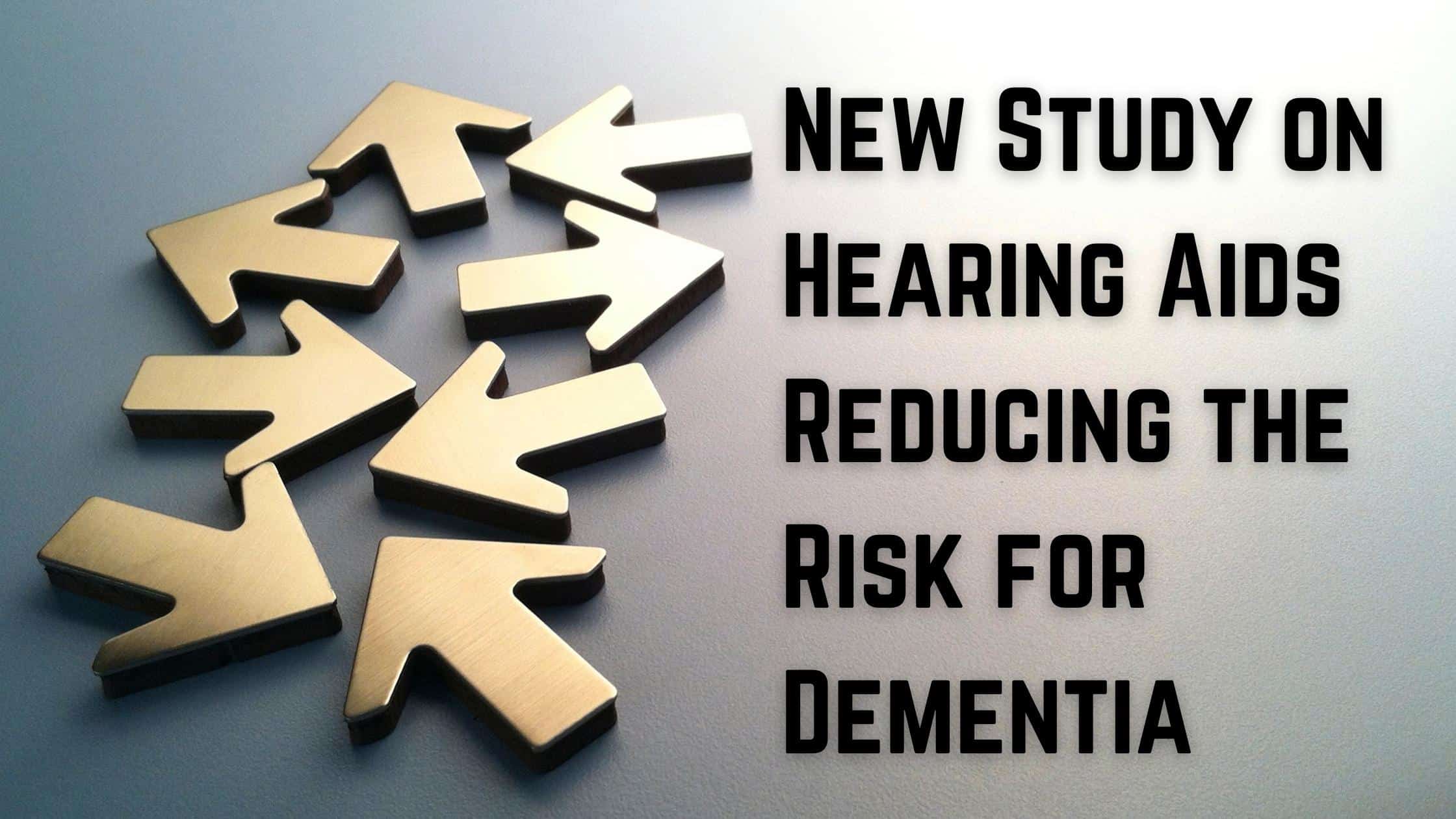 New Study on Hearing Aids Reducing the Risk for Dementia